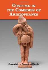 book Costume in the Comedies of Aristophanes