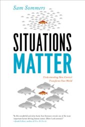 book Situations Matter: Understanding How Context Transforms Your World