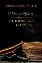 book Curiosity's Cats: Writers on Research