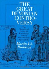 book The Great Devonian Controversy: The Shaping of Scientific Knowledge among Gentlemanly Specialists