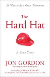 book The Hard Hat: 21 Ways to Be a Great Teammate