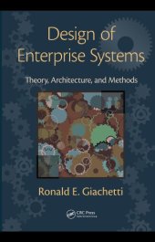 book Design of Enterprise Systems : Theory, Architecture, and Methods