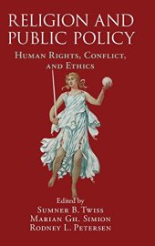 book Religion and Public Policy: Human Rights, Conflict, and Ethics