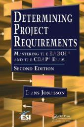 book Determining Project Requirements, Second Edition : Mastering the BABOK® and the CBAP® Exam