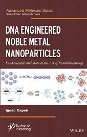 book DNA Engineered Noble Metal Nanoparticles: Fundamentals and State-of-the-Art of Nanobiotechnology