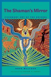 book The Shaman's Mirror: Visionary Art of the Huichol