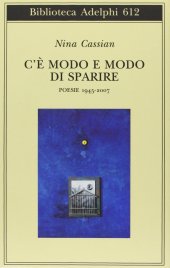 book C'è modo e modo di sparire. Poesie 1945-2007