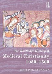 book The Routledge History of Medieval Christianity: 1050-1500