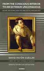 book From the conscious interior to an exterior unconscious : Lacan, discourse analysis, and social psychology