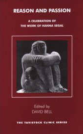 book Reason and Passion: A Celebration of the Work of Hanna Segal