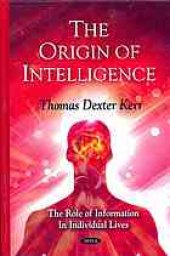 book The origin of intelligence : the role of information in individual lives