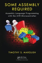 book Some Assembly Required : Assembly Language Programming with the AVR Microcontroller