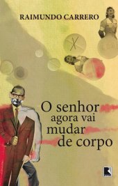 book O senhor agora vai mudar de corpo