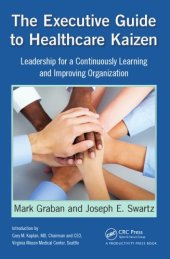 book The Executive Guide to Healthcare Kaizen : Leadership for a Continuously Learning and Improving Organization