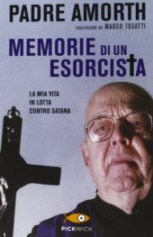 book Memorie di un esorcista. La mia vita in lotta contro Satana