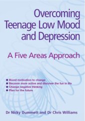 book Overcoming Teenage Low Mood and Depression: A Five Areas Approach