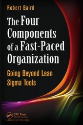 book The Four Components of a Fast-Paced Organization : Going Beyond Lean Sigma Tools