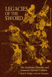 book Legacies of the Sword: The Kashima-Shinryu and Samurai Martial Culture