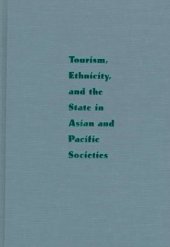 book Tourism, Ethnicity, and the State in Asian and Pacific Societies