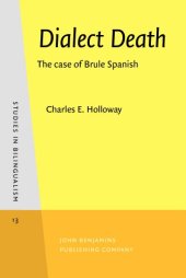 book Dialect Death: The case of Brule Spanish