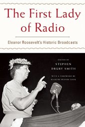 book The First Lady of Radio: Eleanor Roosevelt’s Historic Broadcasts