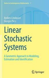 book Linear Stochastic Systems: A Geometric Approach to Modeling, Estimation and Identification