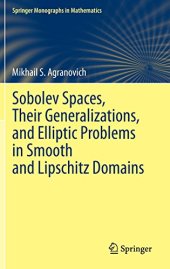 book Sobolev Spaces, Their Generalizations and Elliptic Problems in Smooth and Lipschitz Domains