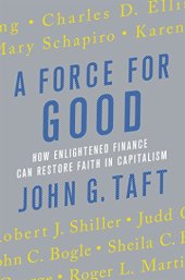 book A Force for Good: How Enlightened Finance Can Restore Faith in Capitalism