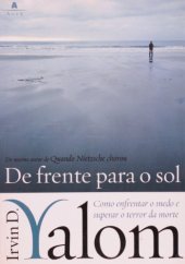 book De frente para o sol - Como superar o terror da morte