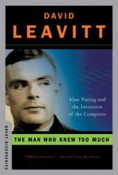 book The Man Who Knew Too Much - Alan Turing and the Invention of the Computer