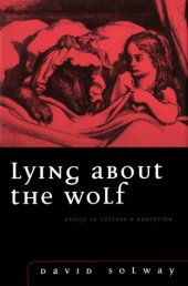 book Lying About the Wolf: Essays in Culture and Education