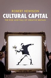 book Cultural Capital: The Rise and Fall of Creative Britain