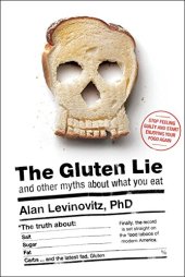 book The Gluten Lie: And Other Myths About What You Eat