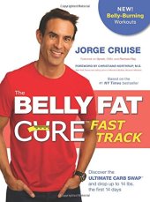 book The Belly Fat Cure Fast Track: Discover the Ultimate Carb Swap and Drop Up to 14 lbs. the First 14 Days