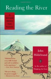 book Reading the River: A Voyage Down the Yukon