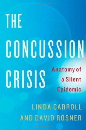 book The Concussion Crisis: Anatomy of a Silent Epidemic