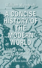 book A Concise History of the Modern World: 1500 to the Present:  A Guide to World Affairs