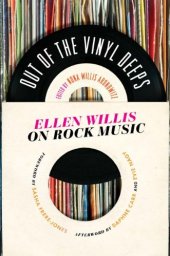 book Out of the Vinyl Deeps: Ellen Willis on Rock Music