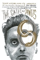 book The Gates of Janus: Serial Killing and its Analysis by the Moors Murderer Ian Brady