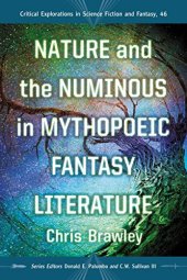 book Nature and the Numinous in Mythopoeic Fantasy Literature