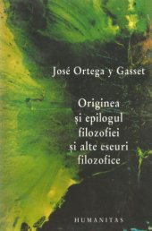 book Originea si epilogul filozofiei si alte eseuri filozofice