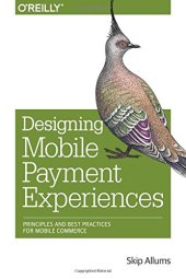 book Designing Mobile Payment Experiences: Principles and Best Practices for Mobile Commerce