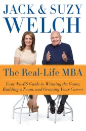 book The Real-Life MBA: Your No-BS Guide to Winning the Game, Building a Team, and Growing Your Career