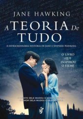 book A Teoria de Tudo - A Extraordinária História de Jane e Stephen Hawking