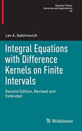 book Integral Equations with Difference Kernels on Finite Intervals: Second Edition, Revised and Extended