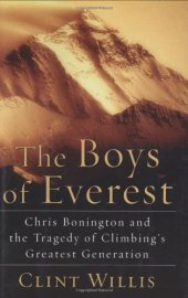 book The Boys of Everest: Chris Bonington and the Tragedy of Climbing's Greatest Generation