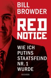 book Red Notice: Wie ich Putins Staatsfeind Nr. 1 wurde