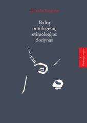 book Baltų mitologemų etimologijos žodynas I: Kristburgo sutartis