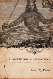 book Subverting the Leviathan: Reading Thomas Hobbes as a Radical Democrat