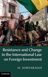 book Resistance and Change in the International Law on Foreign Investment